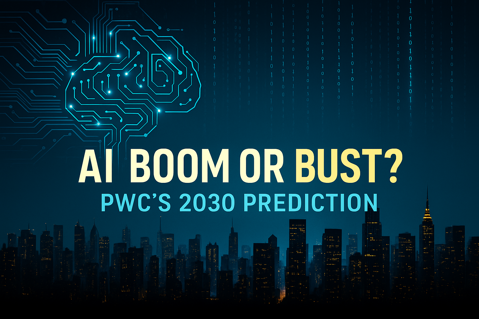 AI Boom or Bust? PwC Predicts $1.8 Trillion Market by 2030 — But Most Startups Aren’t Profitable Yet 1 Global AI Market 2030 latest update