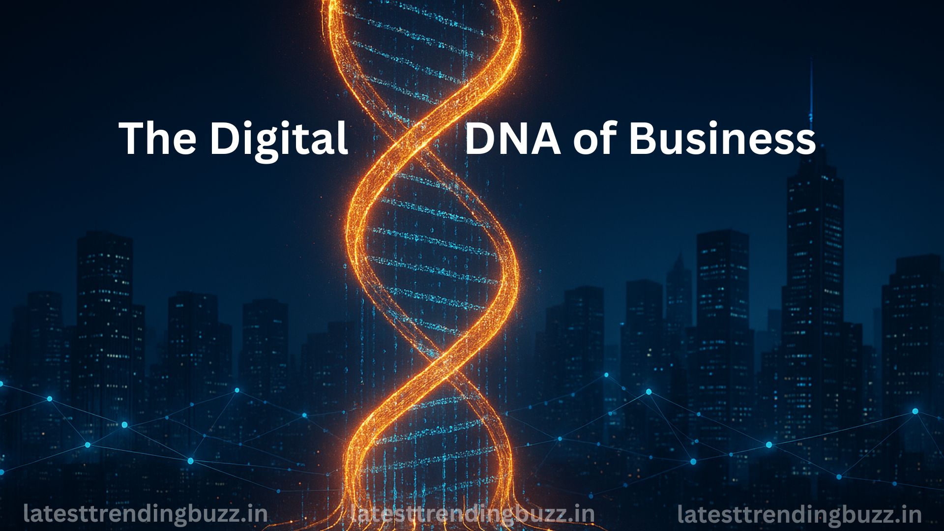 The Digital DNA of Business
