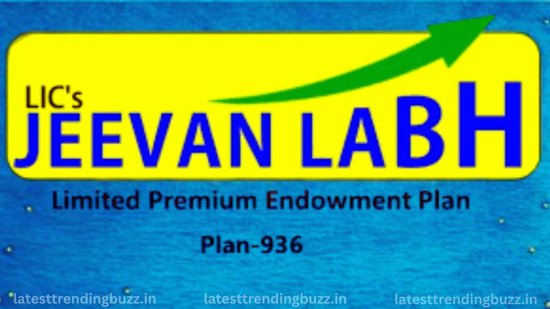 LIC Jeevan Labh Plan 936 Latest 2025